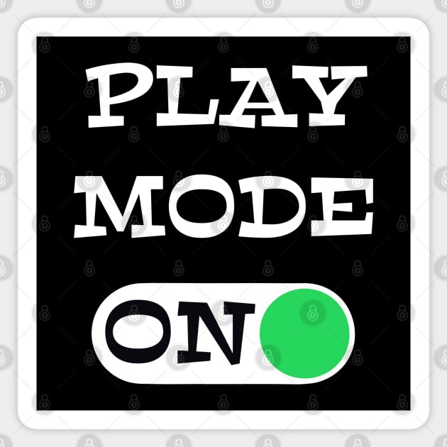 Play Mode ON - funny coaching quotes Sticker by BrederWorks